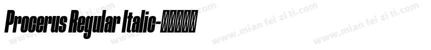 Procerus Regular Italic字体转换